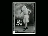 Holidays: Santa Was a Fighter thumbnail