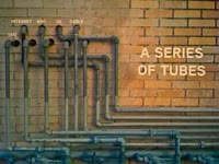 A Series of Tubes thumbnail