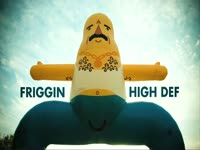 Friggin' High Def thumbnail