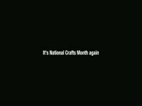2011 National Crafts Month