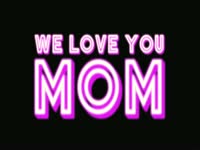 We Love You Mom thumbnail