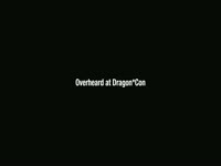 Overheard at DragonCon 2011 thumbnail