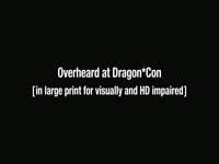 Overheard at DragonCon 2011 v2 thumbnail