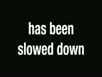 Slowed Down and Real Big Bump
