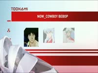 Toonami Now Cowboy Bebop 04