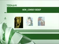 Toonami Now Cowboy Bebop 10 thumbnail