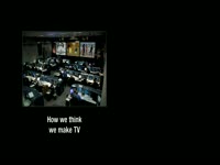 How We Think and Make TV