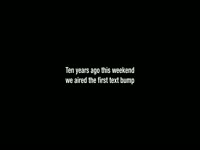 First Text Bump Ten Years Ago thumbnail