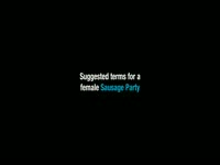Female Sausage Party Terms thumbnail