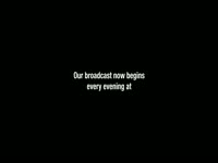 Broadcast Now Begins at 8PM thumbnail